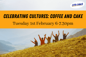 Celebrating Cultures: February Coffee and Cake